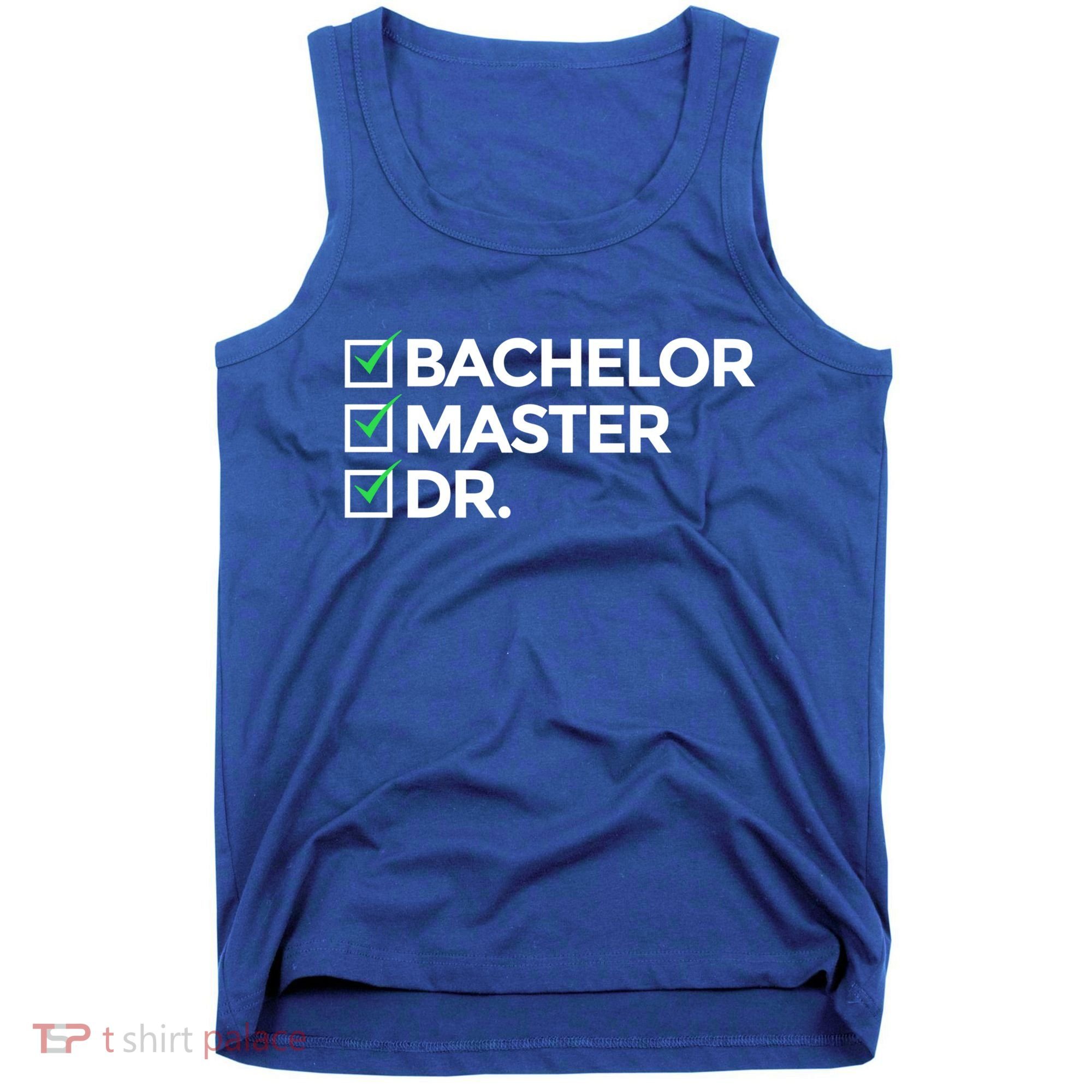 Cool Doctorate Bachelor Doctors Masters Degree Cute Gift Tank Top