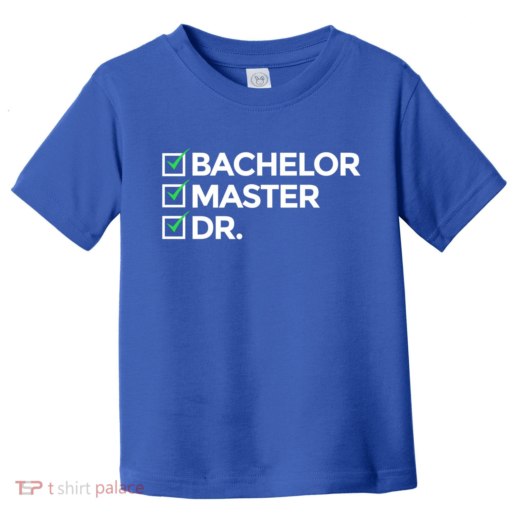 Cool Doctorate Bachelor Doctors Masters Degree Cute Gift Toddler T-Shirt