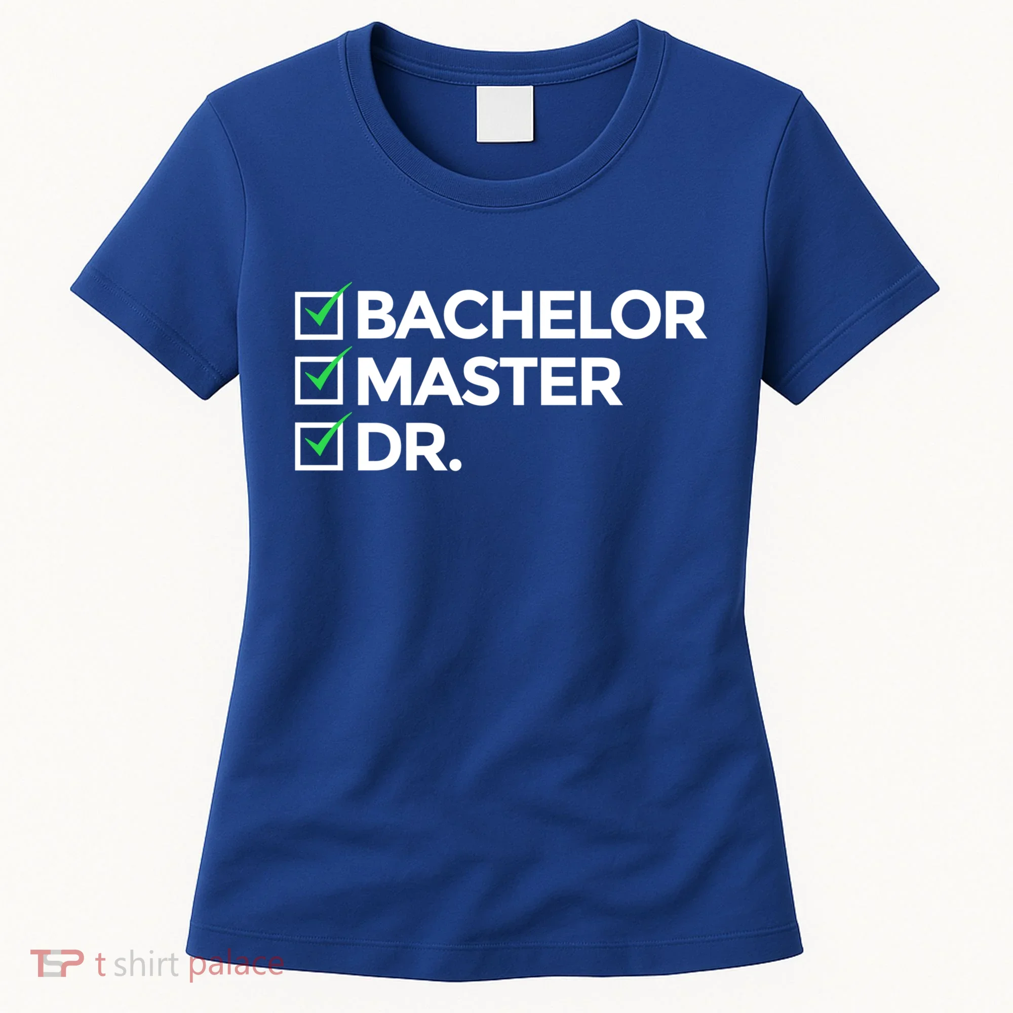 Cool Doctorate Bachelor Doctors Masters Degree Cute Gift Women's T-Shirt