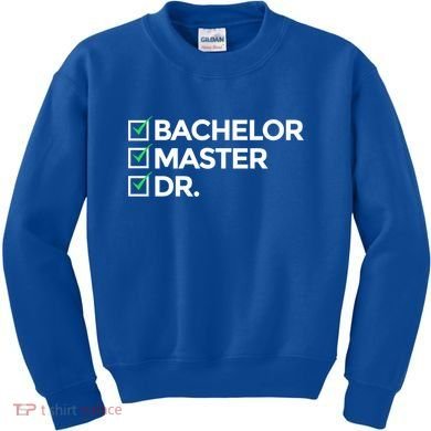 Cool Doctorate Bachelor Doctors Masters Degree Cute Gift Kids Sweatshirt