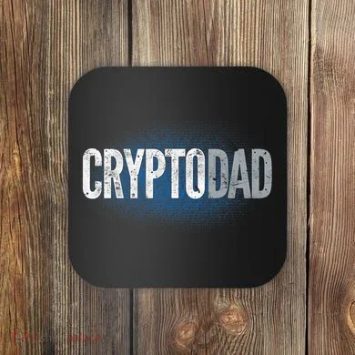 Crypto Dad Bitcoin Cryptocurrency Father Coaster