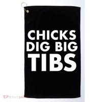 Chicks Dig Big Tibs Gift Funny Workout Leg Day Fitness Gym Gift Golf Towel thumb 0