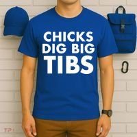 Chicks Dig Big Tibs Gift Funny Workout Leg Day Fitness Gym Gift T-Shirt thumb 6