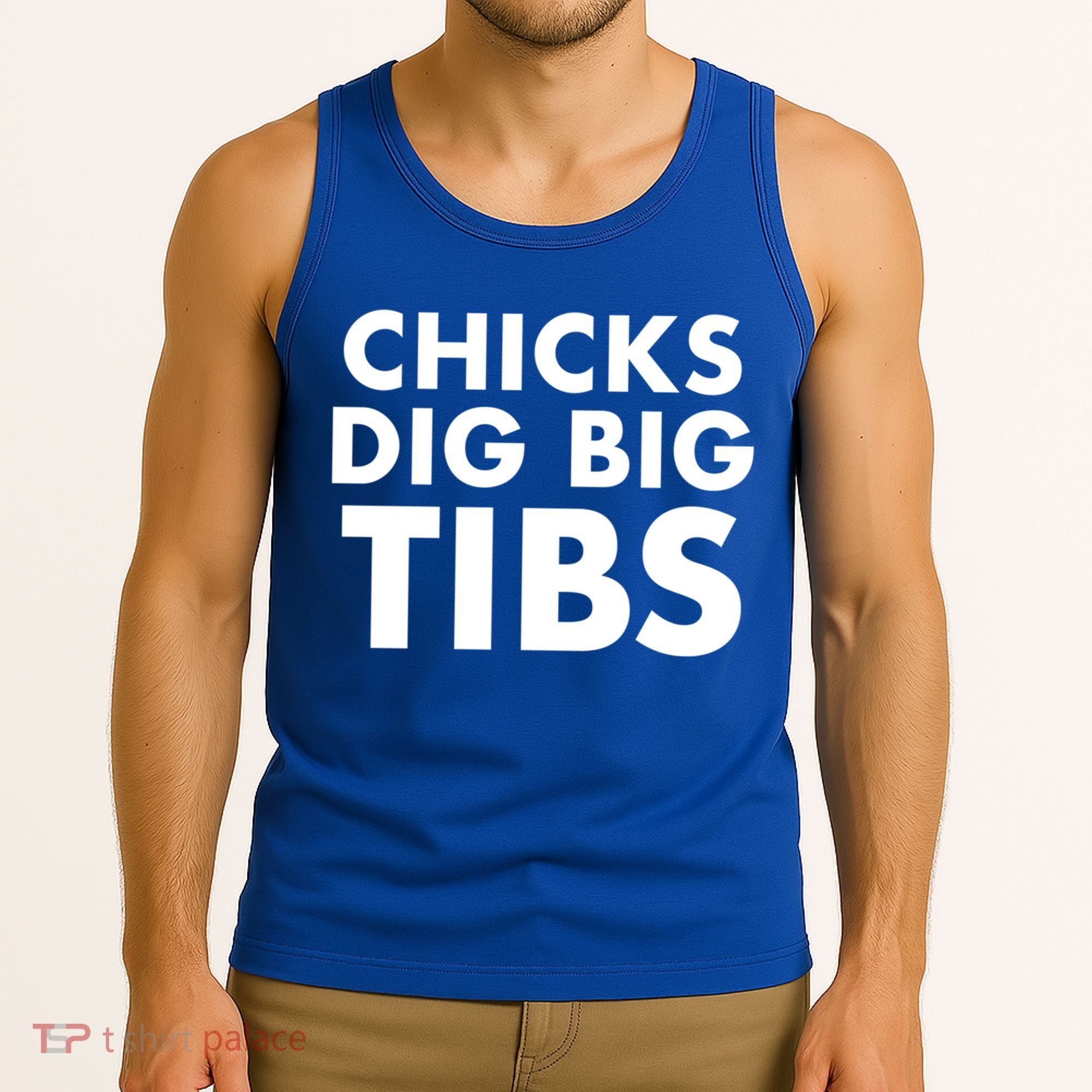 Chicks Dig Big Tibs Gift Funny Workout Leg Day Fitness Gym Gift Tank Top