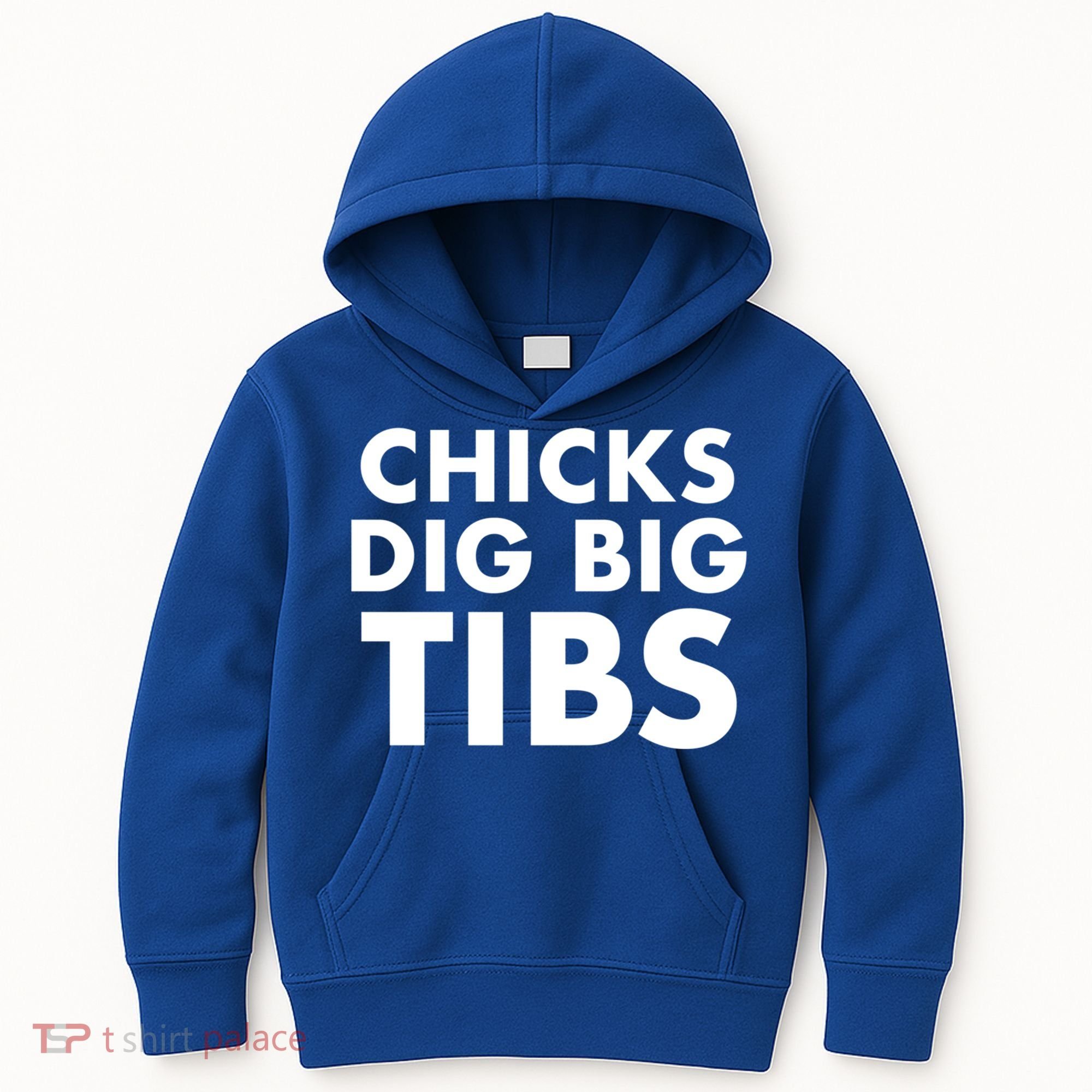 Chicks Dig Big Tibs Gift Funny Workout Leg Day Fitness Gym Gift Kids Hoodie