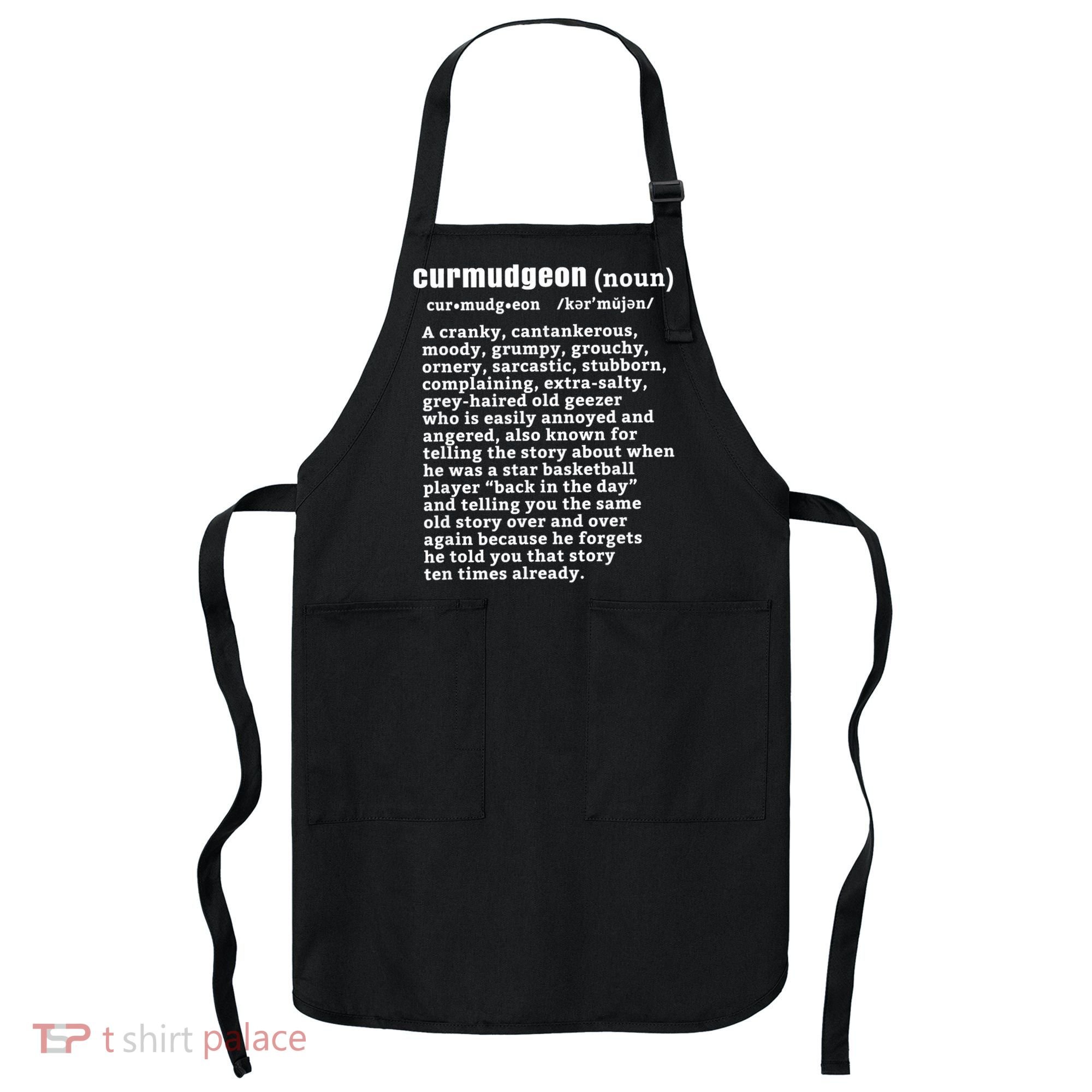 CURMUDGEON Definition Basketball Version Funny Senior Citizens Apron