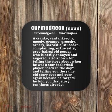 CURMUDGEON Definition Basketball Version Funny Senior Citizens Coaster