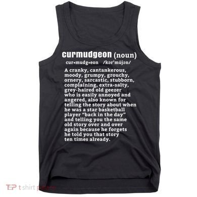 CURMUDGEON Definition Basketball Version Funny Senior Citizens Tank Top