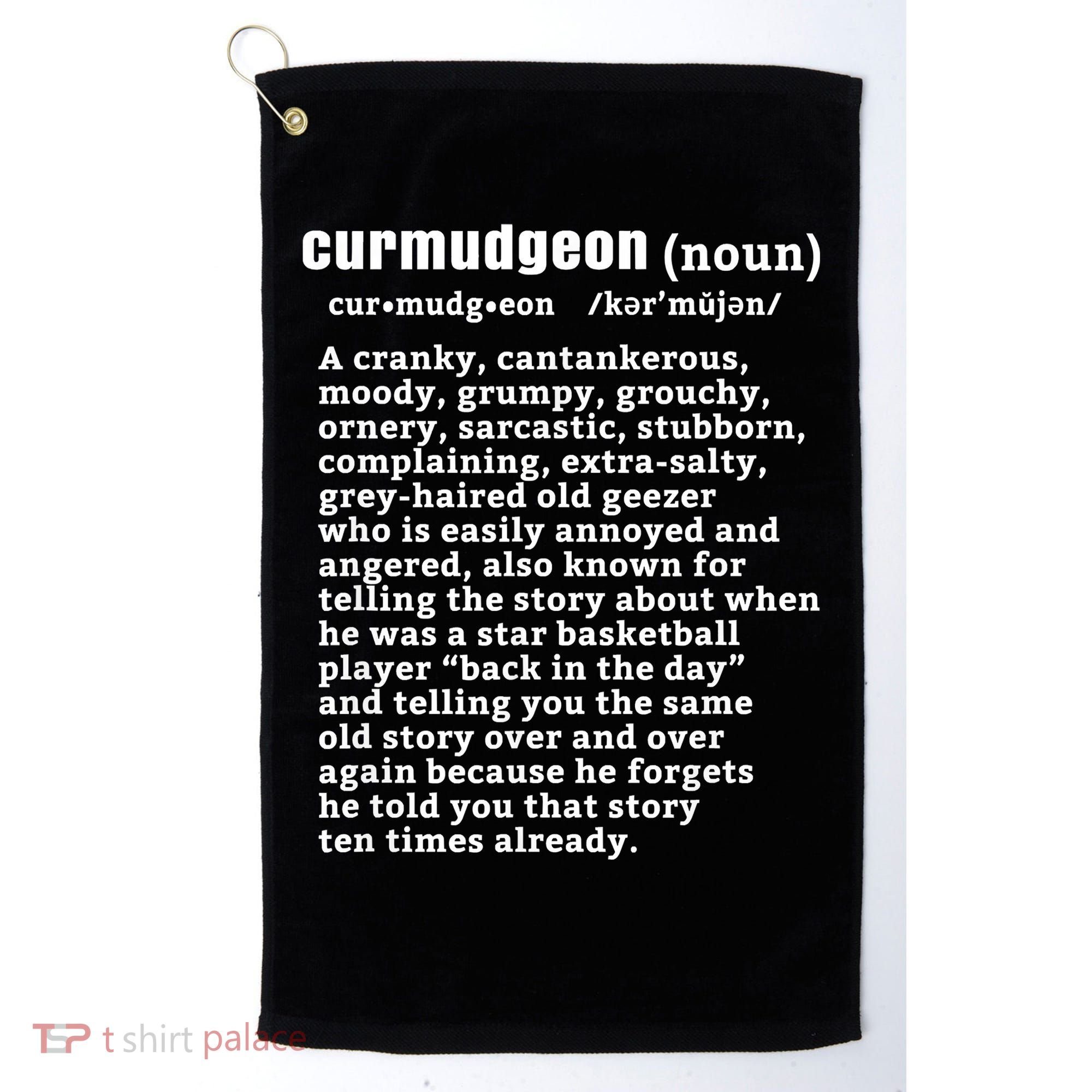 CURMUDGEON Definition Basketball Version Funny Senior Citizens Golf Towel