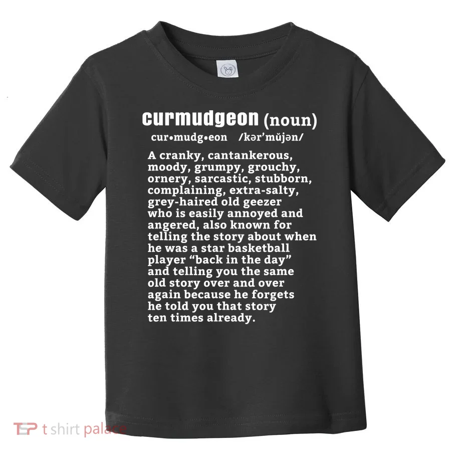 CURMUDGEON Definition Basketball Version Funny Senior Citizens Toddler T-Shirt
