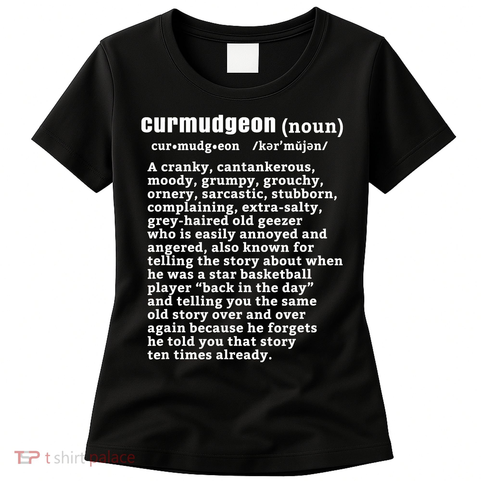 CURMUDGEON Definition Basketball Version Funny Senior Citizens Women's T-Shirt