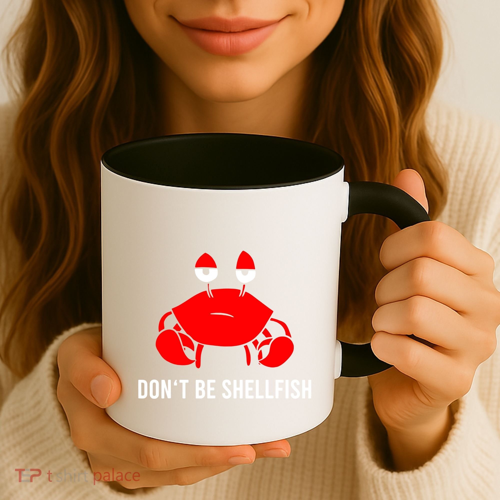 Crab DonT Be Shellfish Coffee Mug