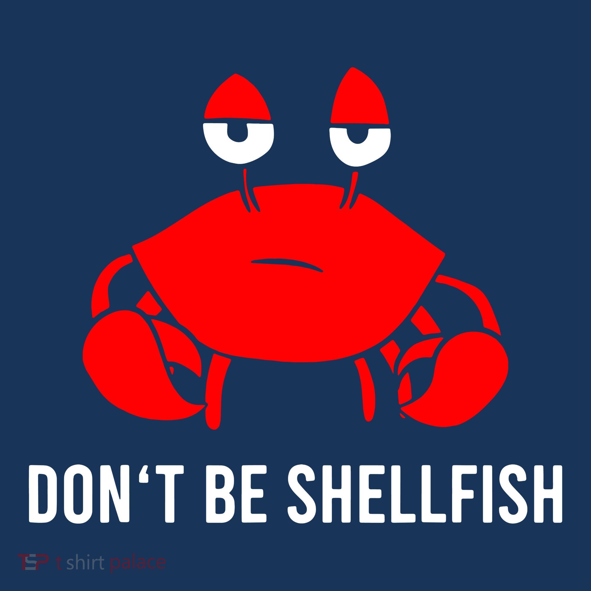 Crab DonT Be Shellfish Women's Sweatshirt