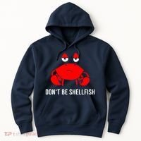 Crab DonT Be Shellfish Hoodie thumb 0