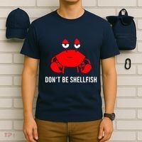 Crab DonT Be Shellfish T-Shirt thumb 6