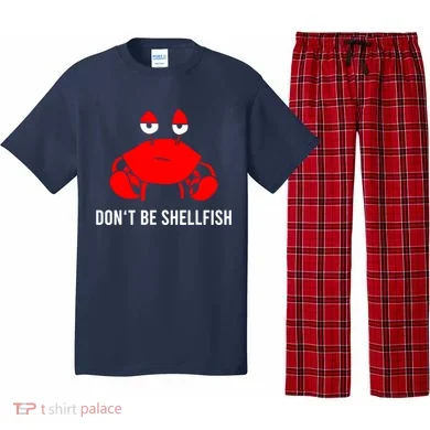 Crab DonT Be Shellfish Pajama Set