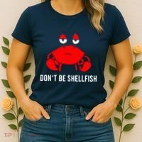 Crab DonT Be Shellfish Women's T-Shirt thumb 2
