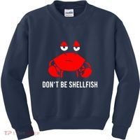 Crab DonT Be Shellfish Kids Sweatshirt thumb 0