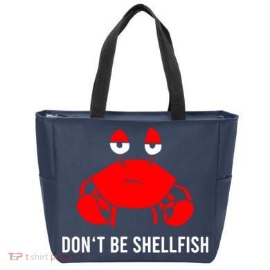 Crab DonT Be Shellfish Tote Bag