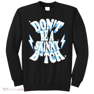 Cbum Don't Be A Skinny Bitch Sweatshirt