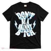Cbum Don't Be A Skinny Bitch T-Shirt thumb 0