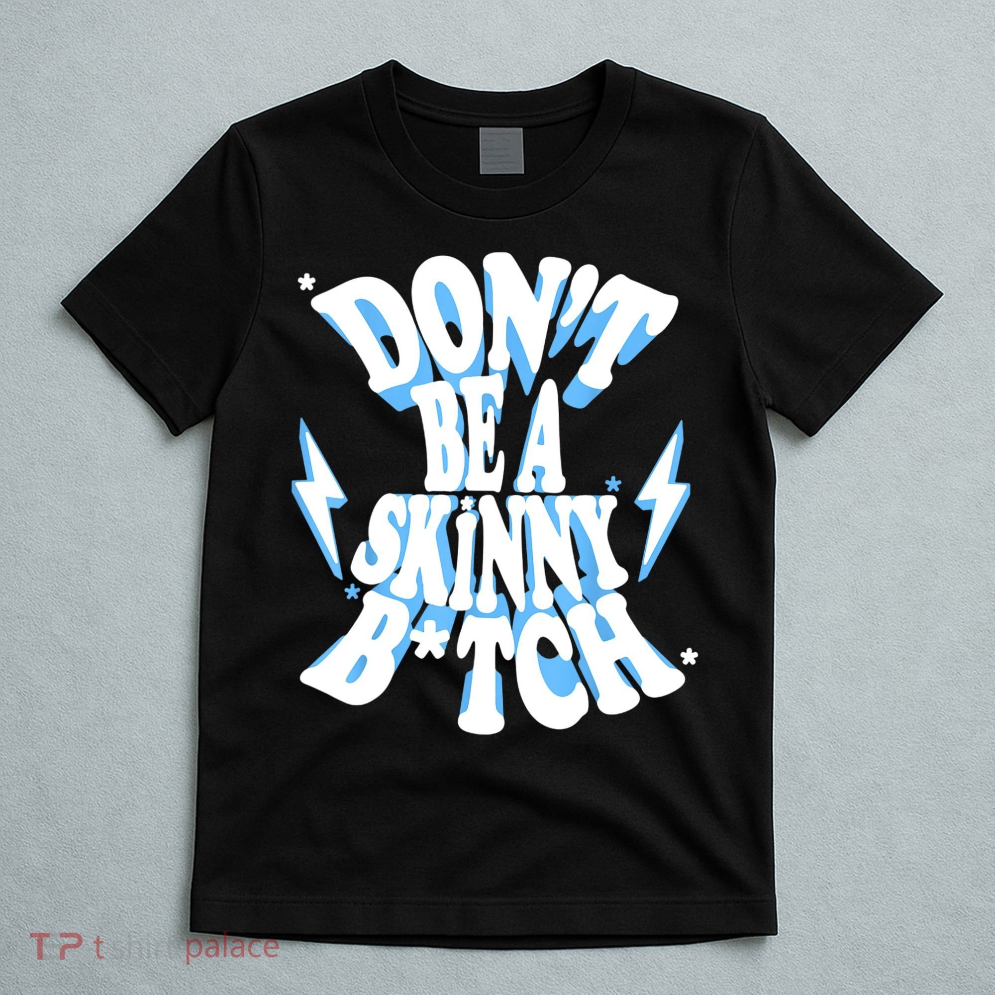 Cbum Don't Be A Skinny Bitch T-Shirt