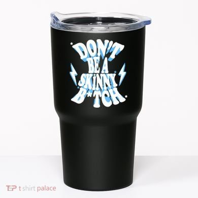 Cbum Don't Be A Skinny Bitch Tumbler
