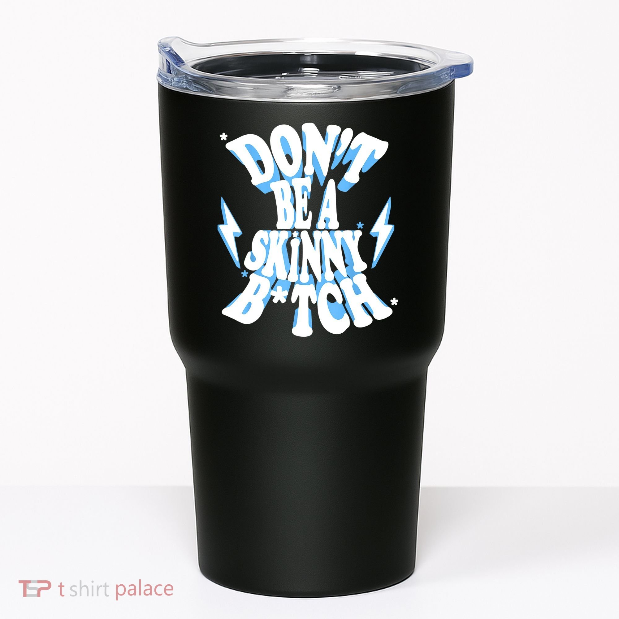Cbum Don't Be A Skinny Bitch Tumbler