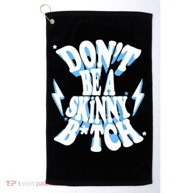 Cbum Don't Be A Skinny Bitch Golf Towel