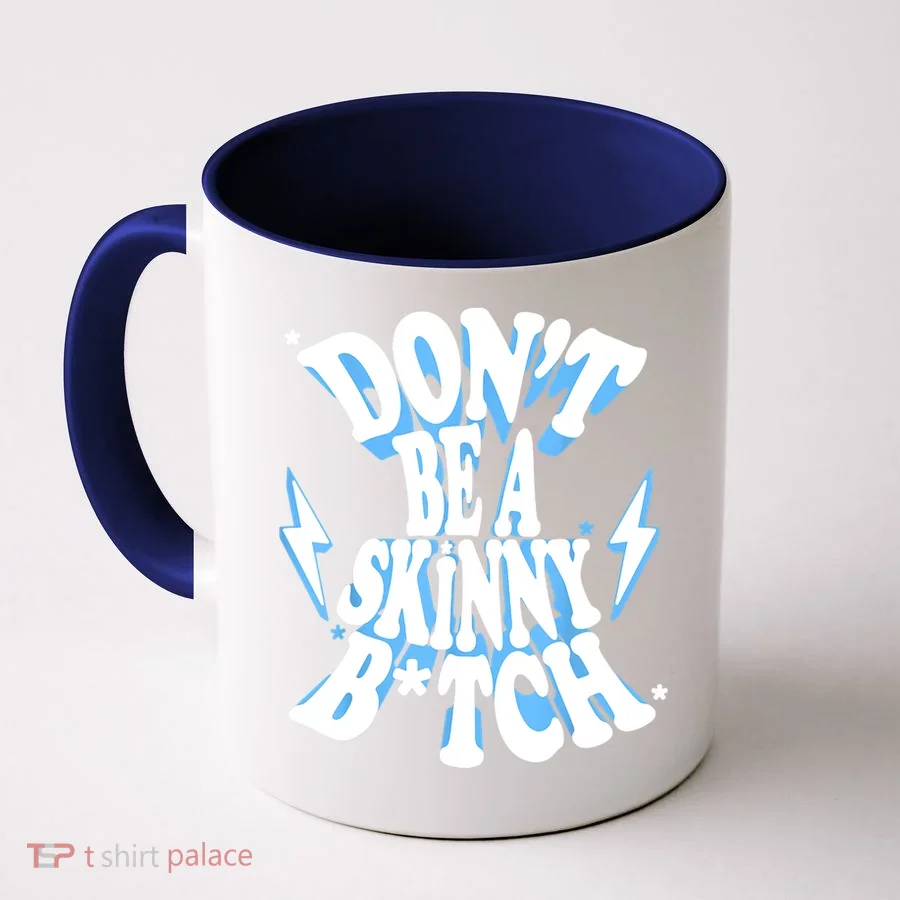 Cbum Don't Be A Skinny Bitch Coffee Mug