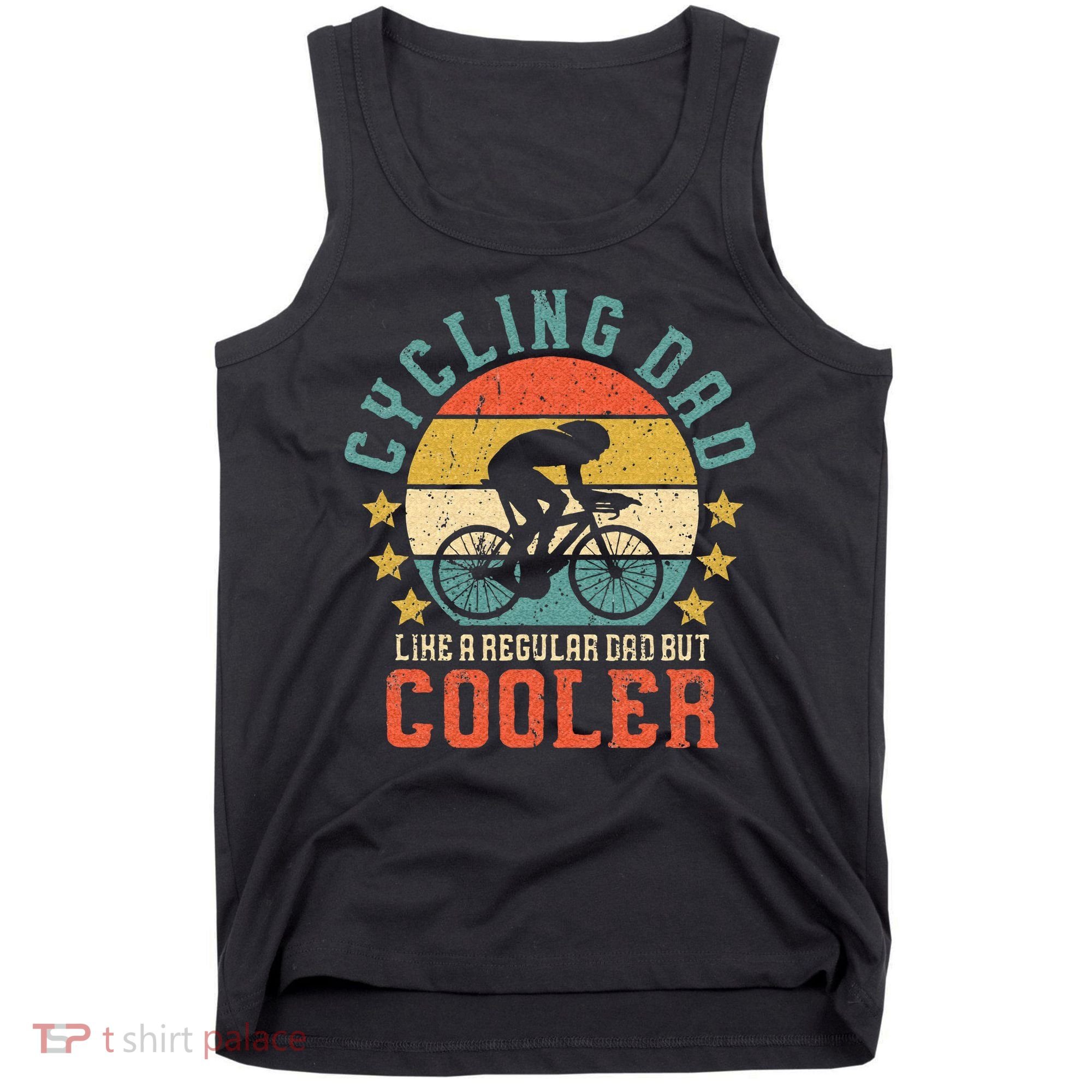 Cycling Dad Bike Rider & Cyclist Fathers Day Tank Top