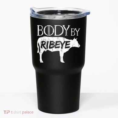 Carnivore Diet Body By Ribeye Tumbler