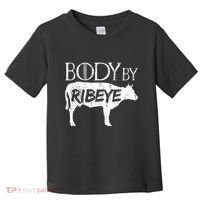 Carnivore Diet Body By Ribeye Toddler T-Shirt thumb 0