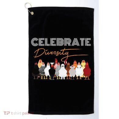 Celebrate Diversity Chickens Funny Graphic Tee Chicken Cute Gift Golf Towel