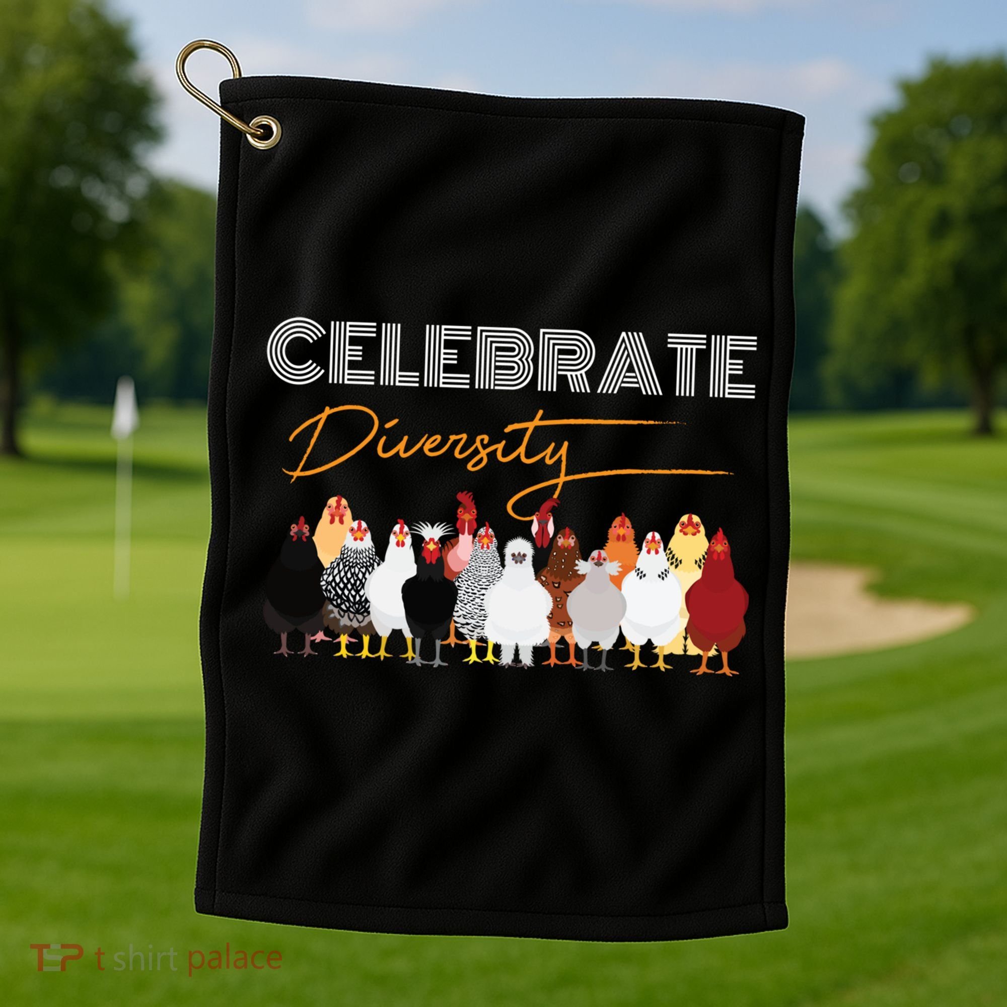 Celebrate Diversity Chickens Funny Graphic Tee Chicken Cute Gift Golf Towel