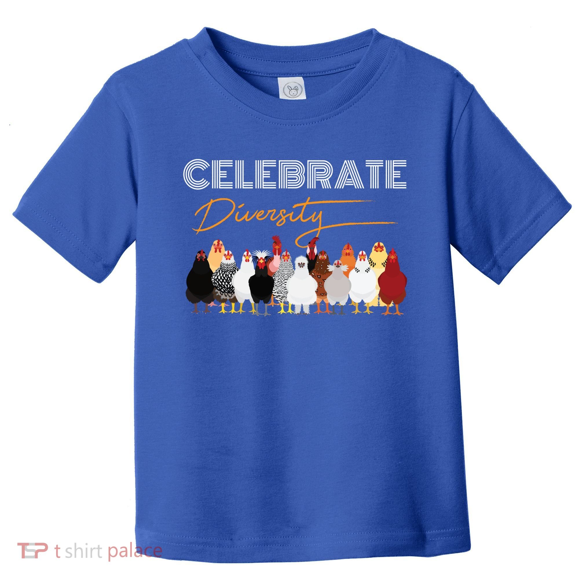 Celebrate Diversity Chickens Funny Graphic Tee Chicken Cute Gift Toddler T-Shirt