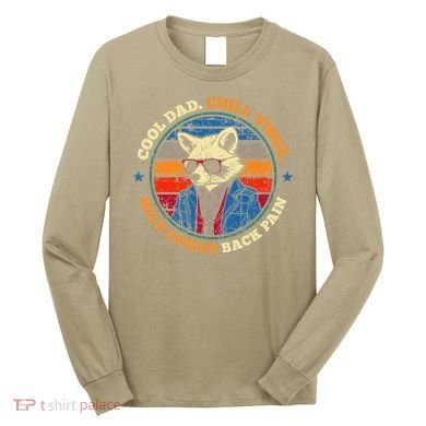 Cool Dad Chill Vibes Mild Back Pain Funny Fathers Day Gift Long Sleeve Shirt