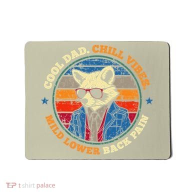 Cool Dad Chill Vibes Mild Back Pain Funny Fathers Day Gift Mousepad