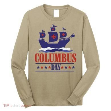 Columbus Day Christopher Columbus Italian American Long Sleeve Shirt