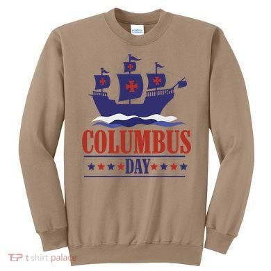Columbus Day Christopher Columbus Italian American Sweatshirt