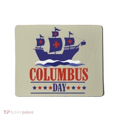 Columbus Day Christopher Columbus Italian American Mousepad
