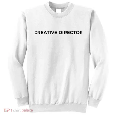 Creative Director Sweatshirt