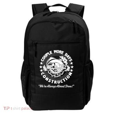 Couple Days Construction We’re Always Almost Done Backpack