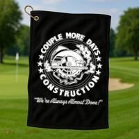 Couple Days Construction We’re Always Almost Done Golf Towel thumb 1