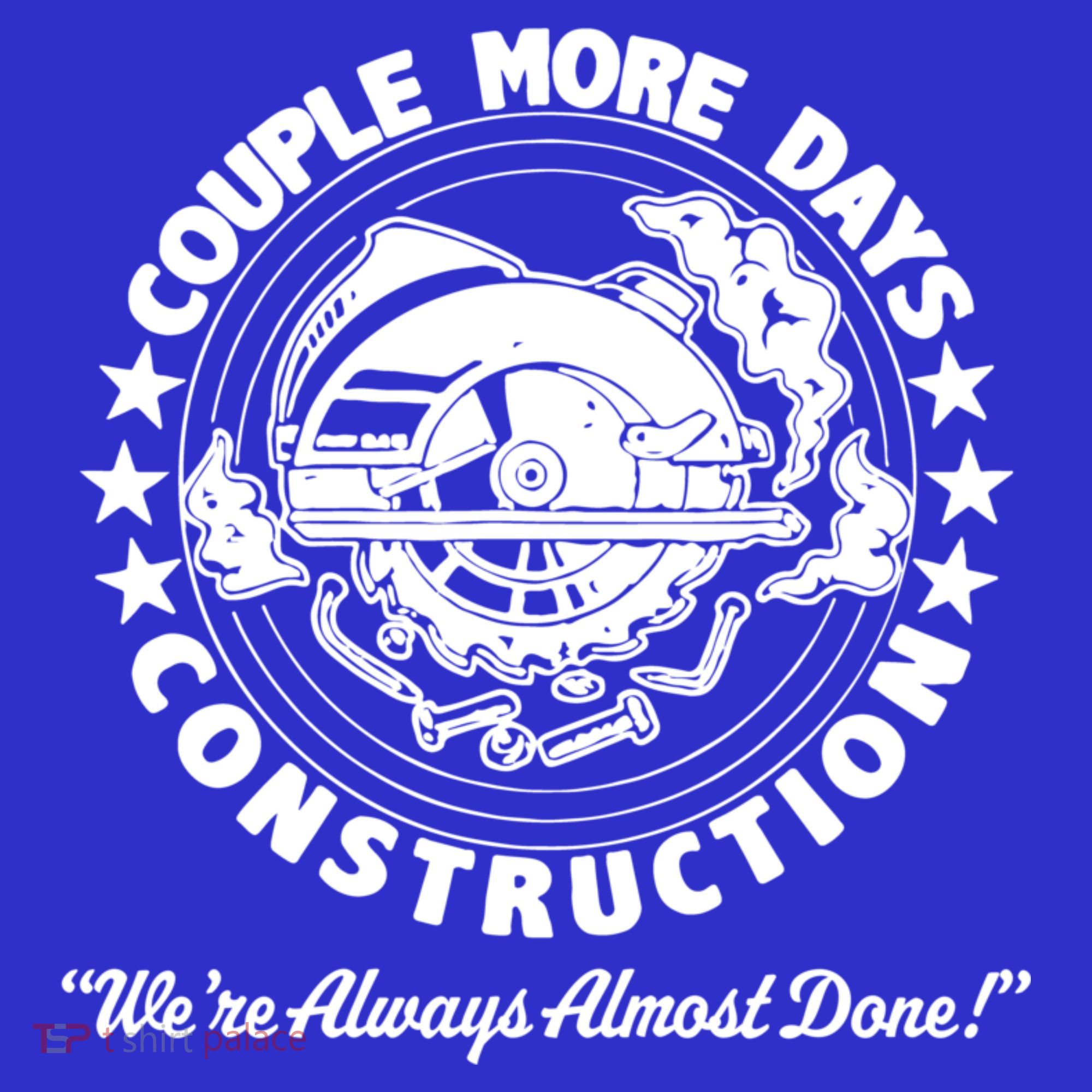 Couple Days Construction We’re Always Almost Done Women's Tank Top