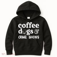 Coffee Dogs Crime Shows Funny Coffee Dog Lovers Kids Hoodie thumb 0