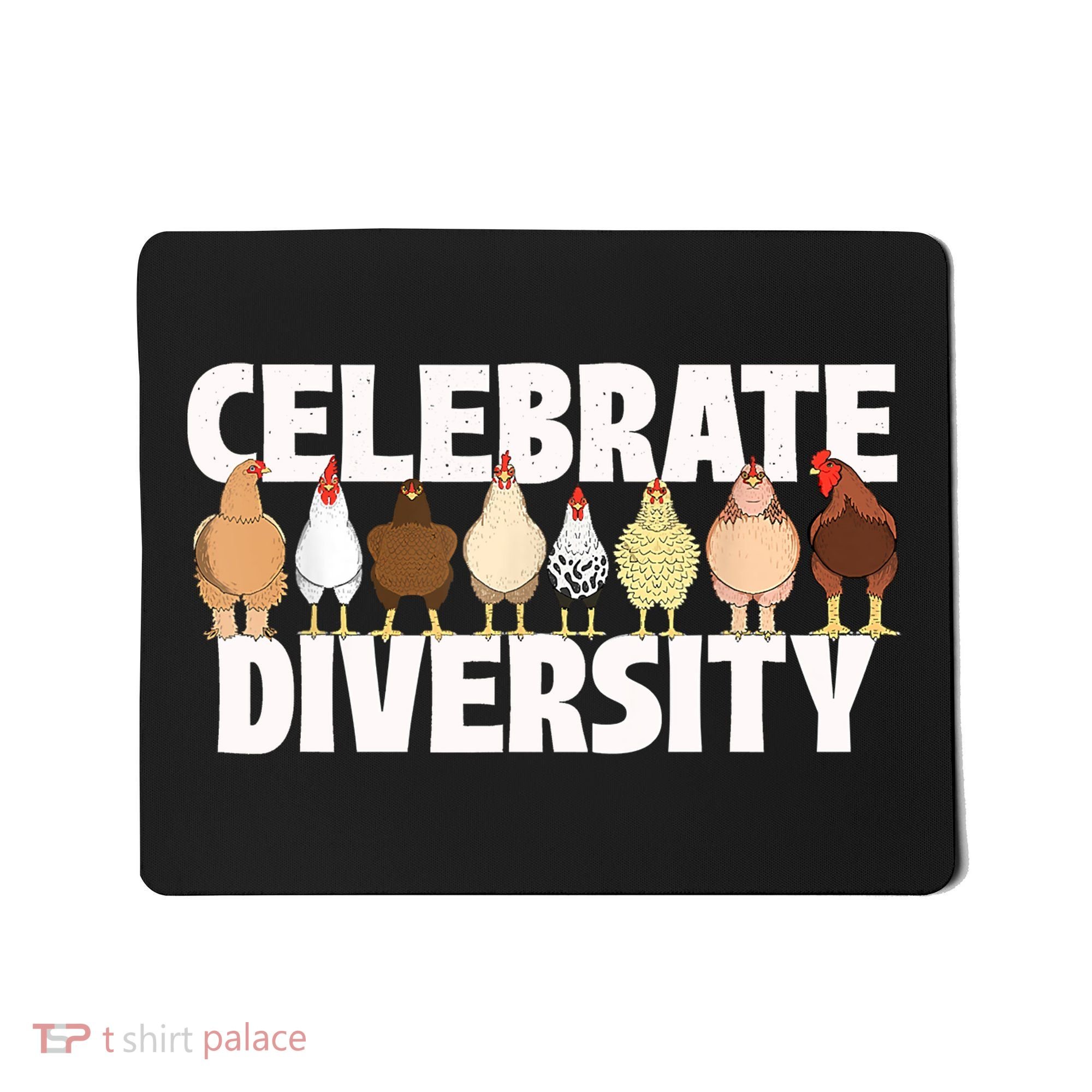 Celebrate Diversity Chicken Lover Farmyard Animal Lover Mousepad