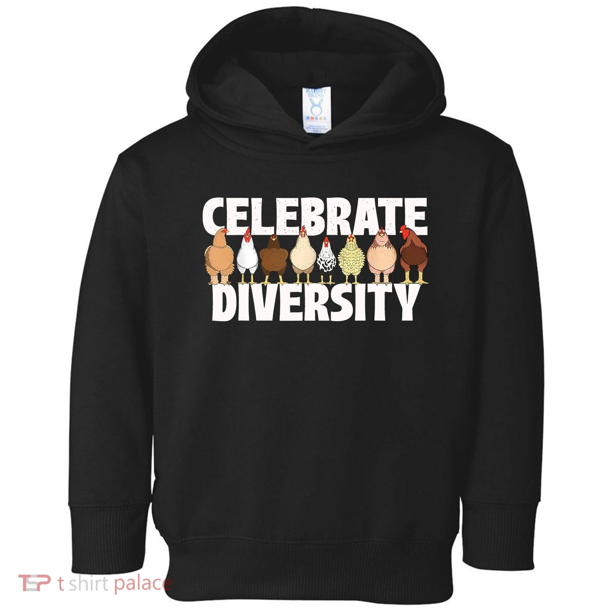 Celebrate Diversity Chicken Lover Farmyard Animal Lover Toddler Hoodie