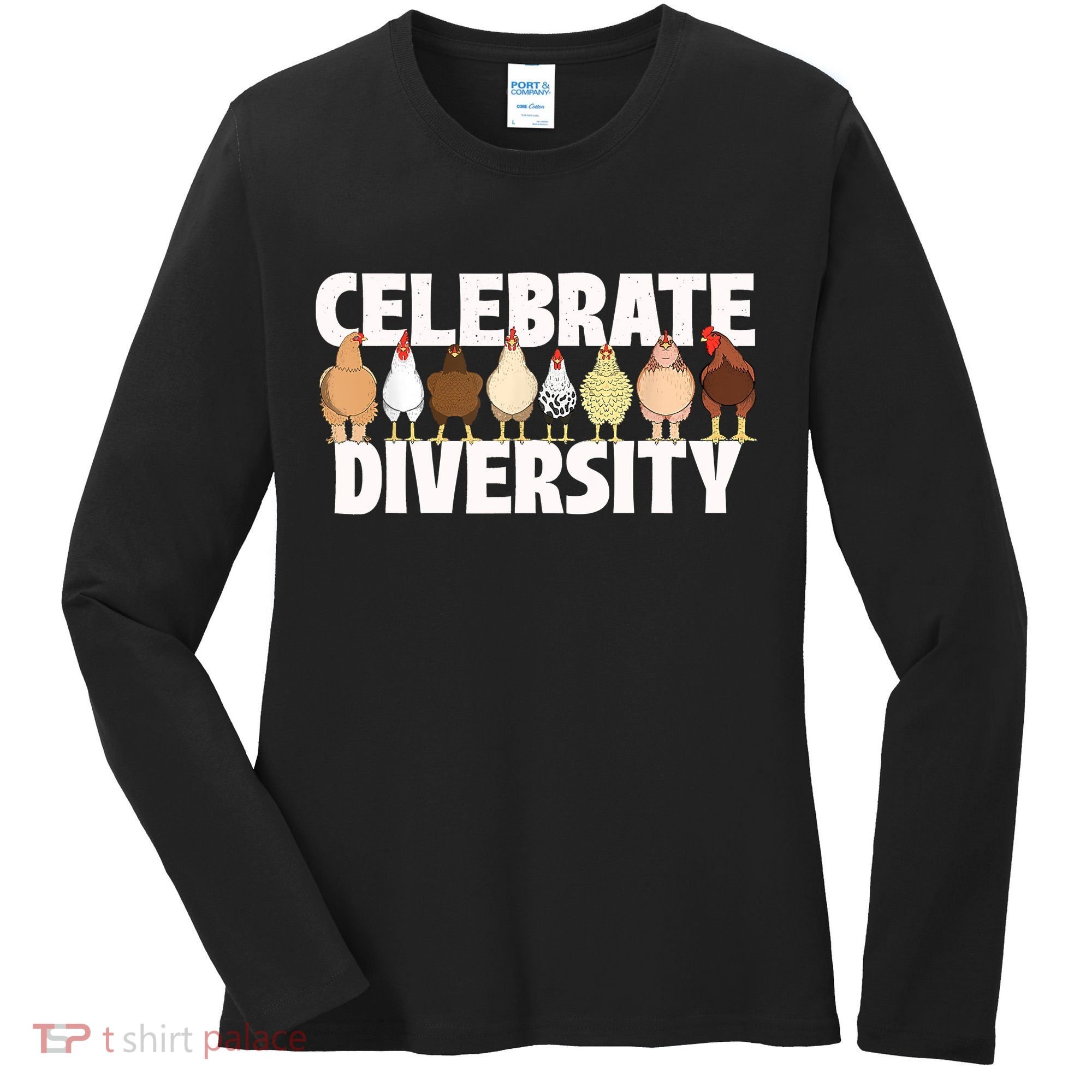 Celebrate Diversity Chicken Lover Farmyard Animal Lover Women's Long Sleeve Shirt