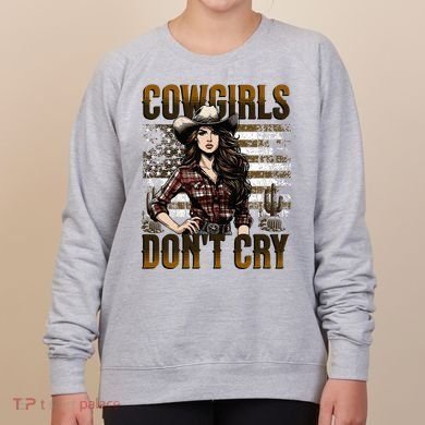 Cowgirls DonT Cry Women's Sweatshirt